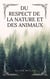 Du respect de la Nature et des Animaux - Du Sentiment de la Nature dans les sociétés modernes, la Grande Famille, le Végétarisme