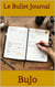 Le Bullet Journal (BuJo) - Développement personnel et spiritualité