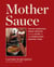 Mother Sauce - Italian American Family Recipes and the Story of the Women Who Created Them