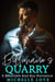 Billionaire’s Quarry: A Billionaire Bad Boy Romance