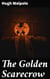 The Golden Scarecrow - Love, jealousy, and betrayal in rural England: A lyrical exploration of human nature and relationships