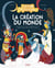 L’odyssée des mythologies – La création du monde - Les mythes grecs, nordiques, égyptiens, fons, incas, aztèques, chinois, japonais, indiens et maoris expliqués aux enfants
