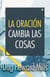 La oración cambia las cosas