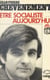 Être socialiste aujourd'hui