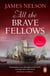All The Brave Fellows - A gripping and swashbuckling seafaring adventure guaranteed to have you gripped from page one