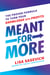 Meant for More - The Proven Formula to Turn Your Knowledge into Profits