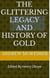 The Glittering Legacy and History of Gold