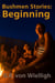 Bushmen Stories: Beginning
