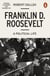 Franklin D. Roosevelt - A Political Life