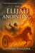 The Elijah Anointing - THE ANOINTING LEGACY SERIES