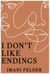 I Don't Like Endings