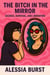 The Bitch in the Mirror: Silence, Survival, and Liberation