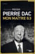 Pierre Dac - Mon maitre 63 - -nouvelle édition augmentée-