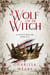 The Wolf and the Witch - Witch Walker, #3