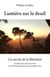 Lumière sur le deuil - Les secrets de la libération