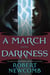 A March into Darkness - Volume II of The Destinies of Blood and Stone