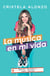 La música en mi vida - Memorias, canciones y sueños cumplidos