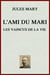 L'Ami du mari - Les Vaincus de la vie