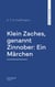 Klein Zaches, genannt Zinnober: Ein Märchen