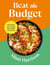 Beat the Budget - Affordable easy recipes and simple meal prep. £1.25 per portion