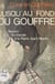 Jusqu'au fond du gouffre - Record du monde à la Pierre Saint-Martin