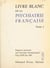 Livre blanc de la psychiatrie française (1) - Rapports présentés aux 1res journées psychiatriques, Paris, 19-20 juin 1965