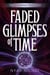 Faded Glimpses of Time - The Tempus Trilogy