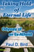 Taking Hold of Eternal Life: Odyssey of an Ex-Atheist