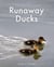 Runaway Ducks