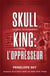 Skull King : L’oppresseur - Skull (French), #2