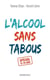L'alcool sans tabous - Spécial 12 - 35 ans
