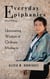 Everyday Epiphanies: Uncovering Wisdom in Ordinary Moments