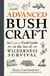 Advanced Bushcraft - An Expert Field Guide to the Art of Wilderness Survival