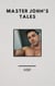 Master John's Tales