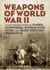 Weapons of World War II - A Photographic Guide to Tanks, Howitzers, Submachine Guns, and More Historic Ordnance