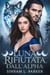 Luna rifiutata dall'Alpha - LA SERIE DI SPACCHI DELLA CRESTA SETTENTRIONALE, #3