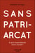 Sans patriarcat : à quoi ressemblerait notre monde ?