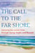 The Call to the Far Shore - Carrying Our Loved Ones through Dying, Death, and Beyond