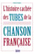 L'histoire cachée des tubes de la chanson française - Culture musicale