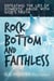 Rock Bottom and Faithless: Defeating the Lies of Domestic Abuse with God’s Truth