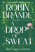 A Drop of Sweat: A Winnie Parsons Mystery - Winnie Parsons Mysteries