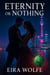 Eternity or Nothing