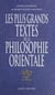 Les plus grands textes de la philosophie orientale