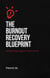 The Burnout Recovery Blueprint: Reclaiming Energy in a 24/7 World
