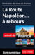 Itinéraire de rêve en France - La Route Napoléon à rebours