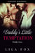Daddy's Little Temptation - Daddy Series, #37