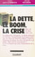 La dette, le boom, la crise
