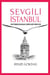 Sevgili Istanbul - Istanbul, #0