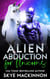Alien Abduction for Unicorns - The Intergalactic Guide to Humans, #7