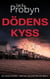 Dödens Kyss - DS Tomek Bowen – Brittisk Deckarthriller, #4